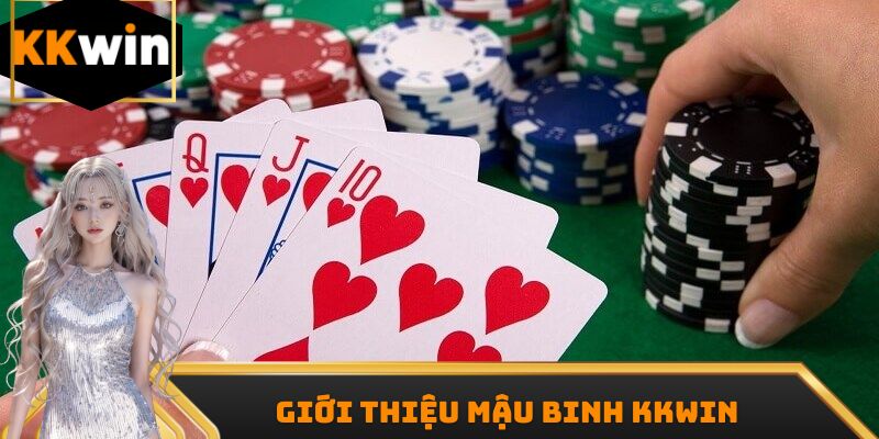 Giới thiệu Mậu Binh kkwin